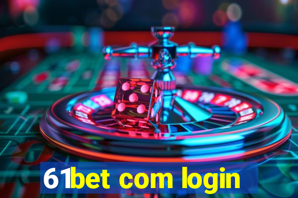 61bet com login